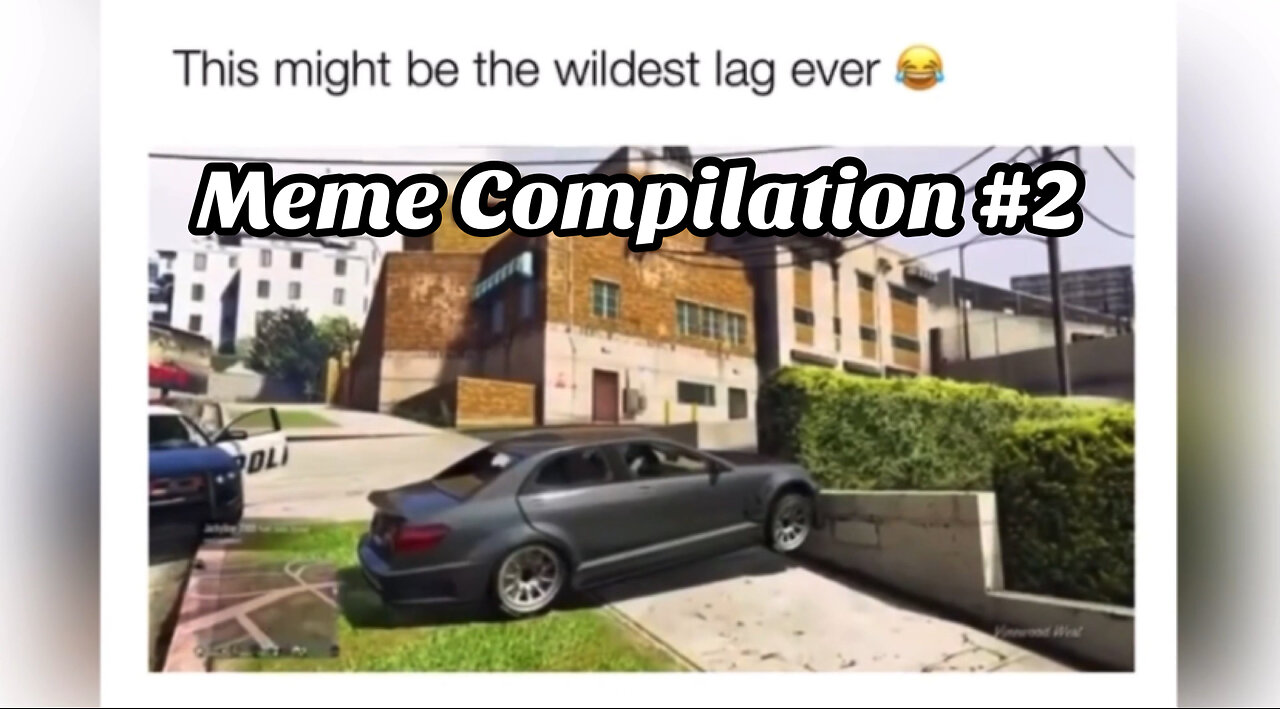 Hilarious Meme Compilation #2