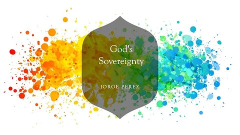 God's Sovereignty (Part 2) | Podcast | @luiztruth