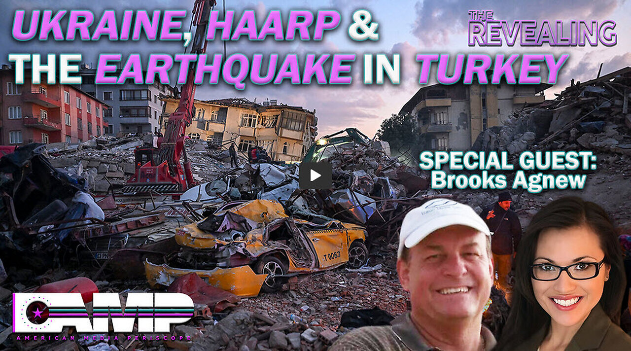 Ukraine, HAARP & the Earthquake in Turkey with Brooks Agnew | The Revealing Ep. 35