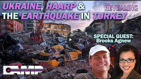 Ukraine, HAARP & the Earthquake in Turkey with Brooks Agnew | The Revealing Ep. 35