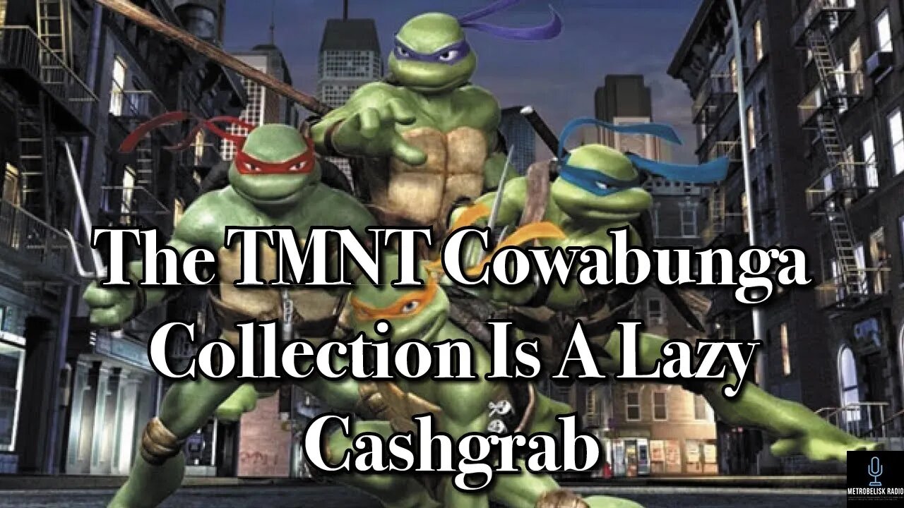 The TMNT Cowabunga Collection Is A LAZY CASH GRAB