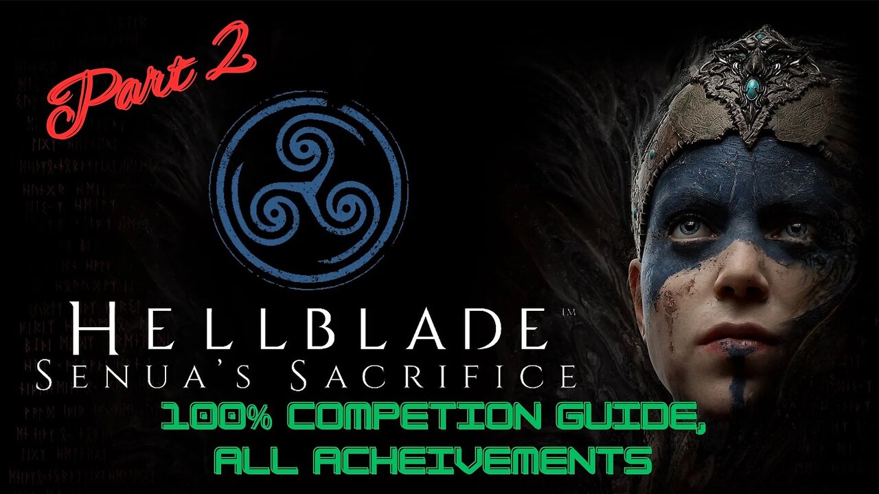 Hellblade Senua's Sacrifice Part 2