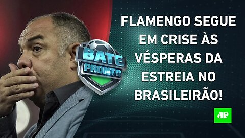 CRISE no Flamengo segue com IMPASSES e INSATISFAÇÕES dentro e fora de campo! | BATE-PRONTO - 07/04