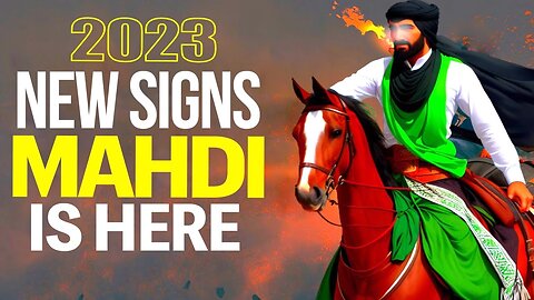 2023 HUGE SIGNS THE MAHDI IS AMONG US 😱😱