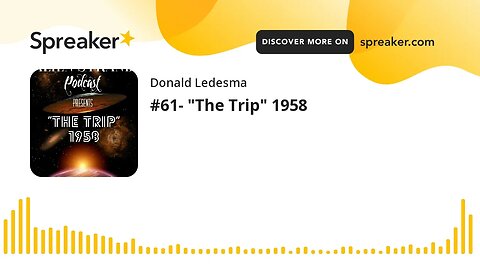 #61- "The Trip" 1958