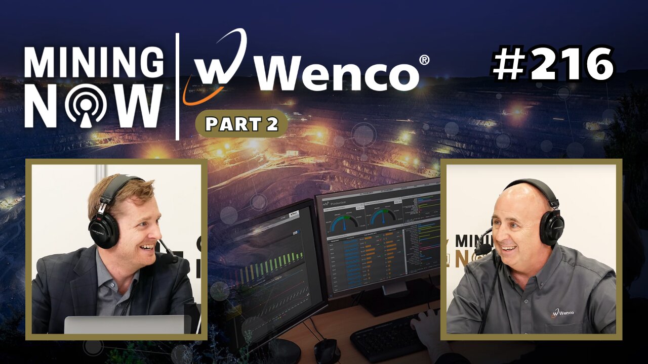 Wenco Part 2: Innovative Approach to Industry Challenges and Trends in Mining #216