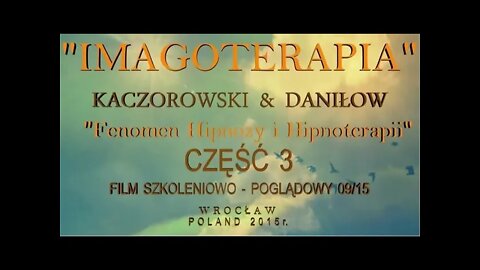 HIPNOZA I HIPNOTERAPIA = ROZWÓJ DUCHOWY - FENOMEN HIPNOZY/2015@ TV IMAGO