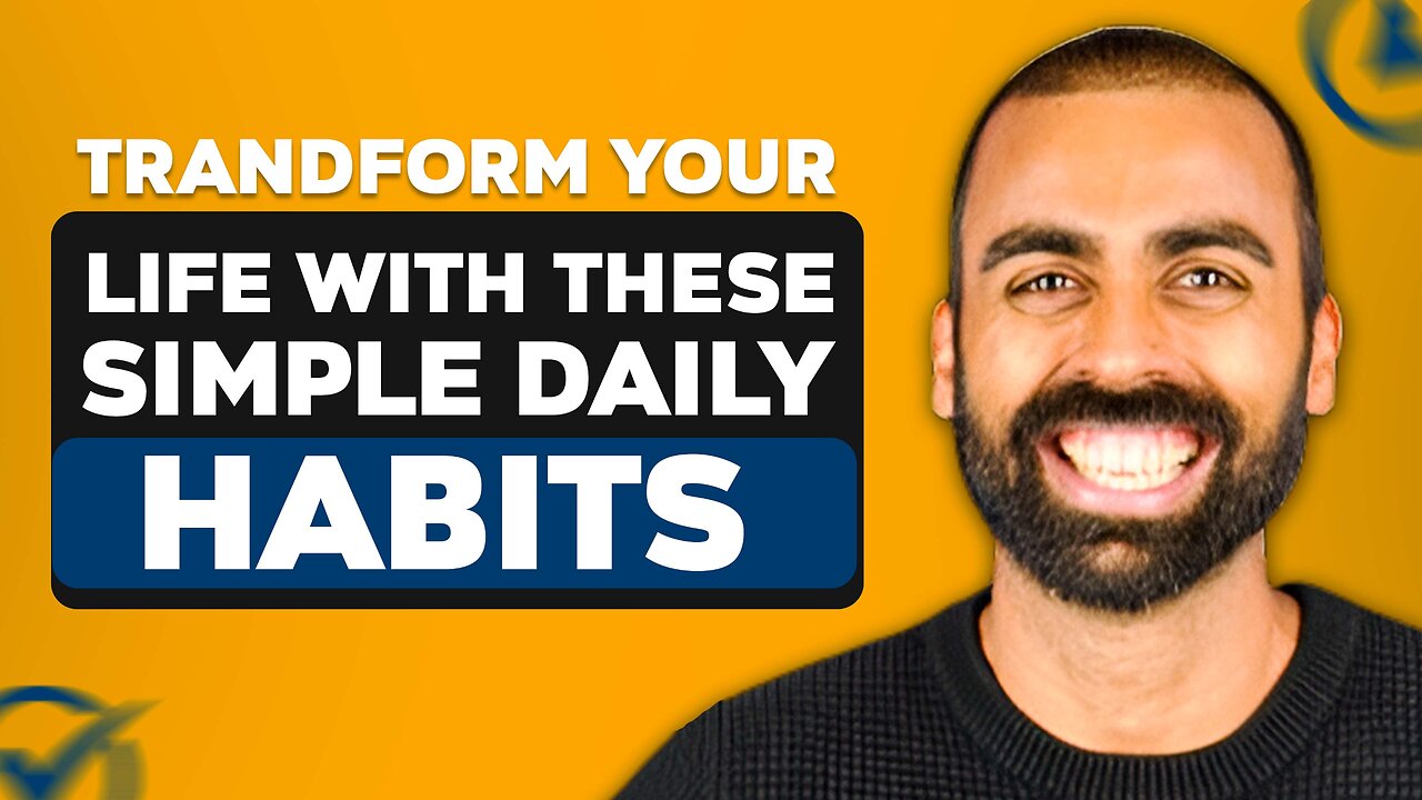 Transform Your Life With These Simple Daily Habits