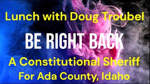 LUNCH WITH A MAN WHO KNOWS WHAT IT IS TO BE A 'CONSTITUTIONAL' SHERIFF.