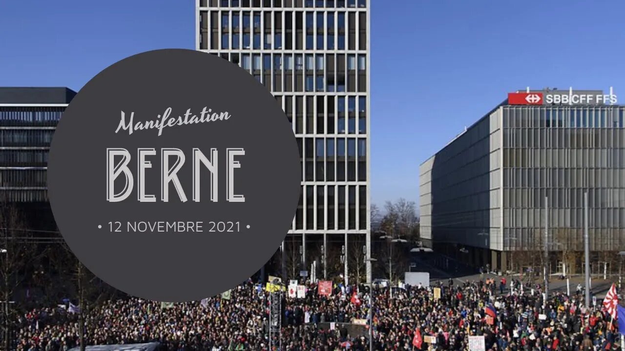 Berne - 12.11.2021 - Manifestation contre le certificat COVID