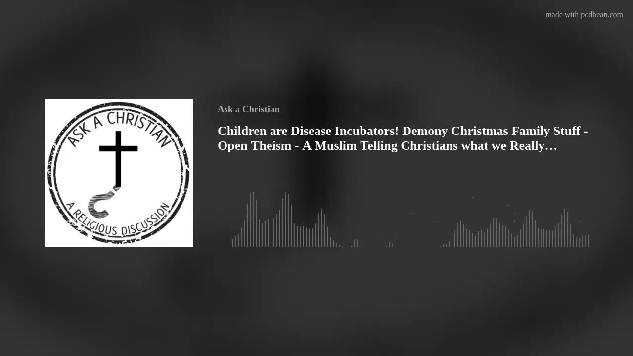 Children are Disease Incubators! Demony Christmas Family Stuff - Open Theism