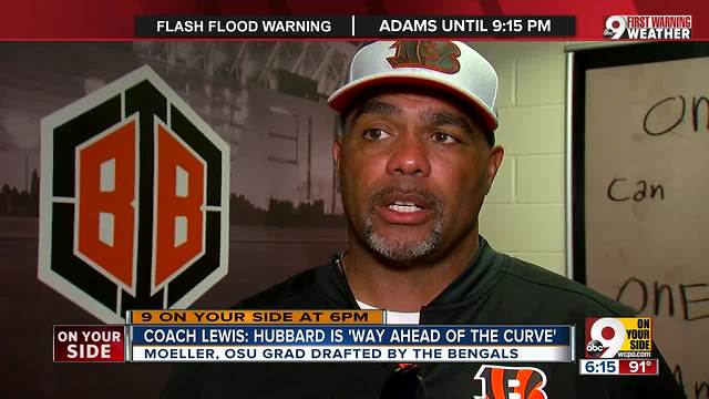 Bengals coach: Hubbard 'way ahead of the curve'