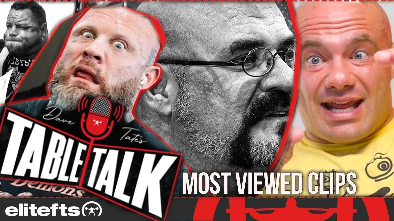 BEST OF 2022 | MOST Viewed Clips Of Dave Tate's Table Talk