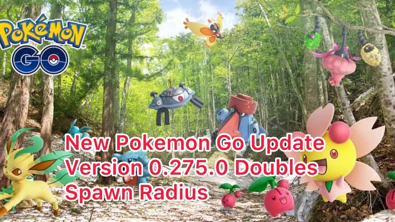 New Pokemon Go Update Version 0.275.0 Doubles Spawn Radius