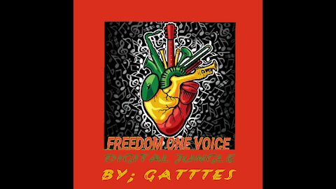 #FREEDOMISONEVOICE BY: GATTTES DIGITAL JUNGLE