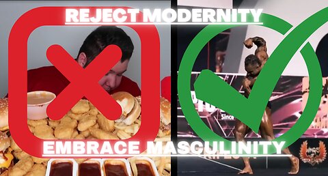 Reject Modernity, Embrace Masculinity