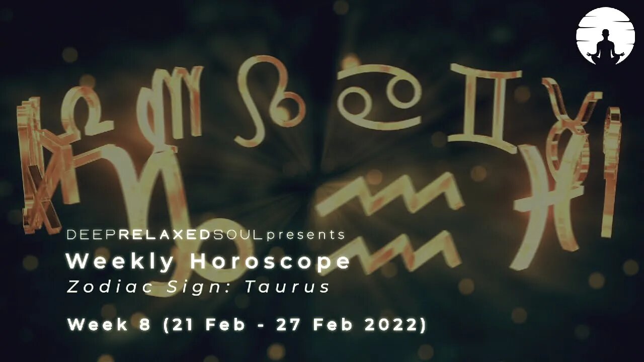 Taurus Weekly Horoscope - Week 8 from 21 February to 27 February 2022 | tarot readings