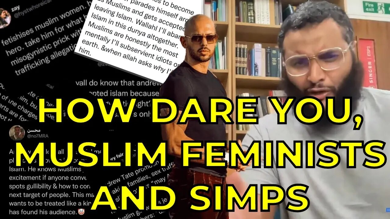 @MohammedHijab and @musaadnan Scolds Muslim Feminists and Simps for Attacking Andrew Tate