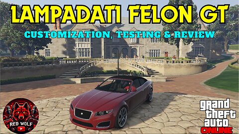 GTA 5 Online - Lampadati Felon GT Customization, Testing & Review