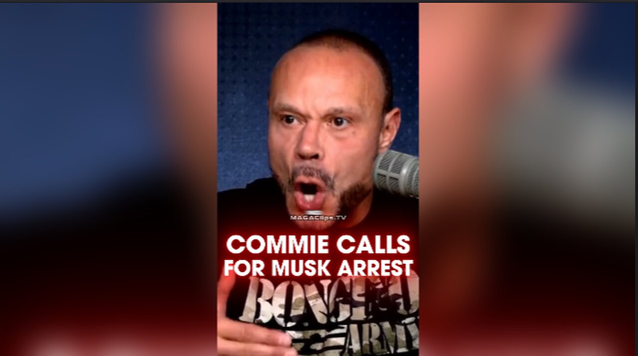 Dan Bongino: Communists at The Guardian Want Elon Musk Arrested - 9/3/24