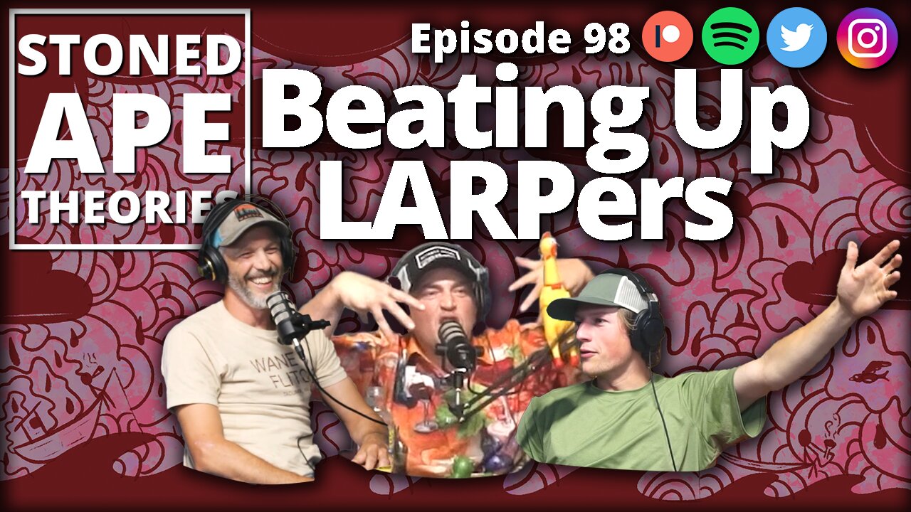 Beating Up LARPers | SAT Podcast Episode 98