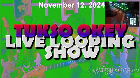 Tukso Okey Live Looping Show - Tuesday, November 12, 2024