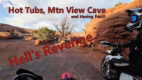 2023 Moab Utah Trip - Hell's Revenge - Hot Tubs, Mtn View Cave, etc