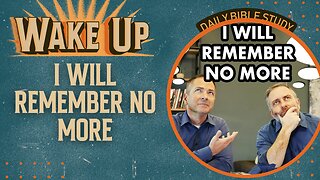 WakeUp Daily Devotional | I Will Remember No More