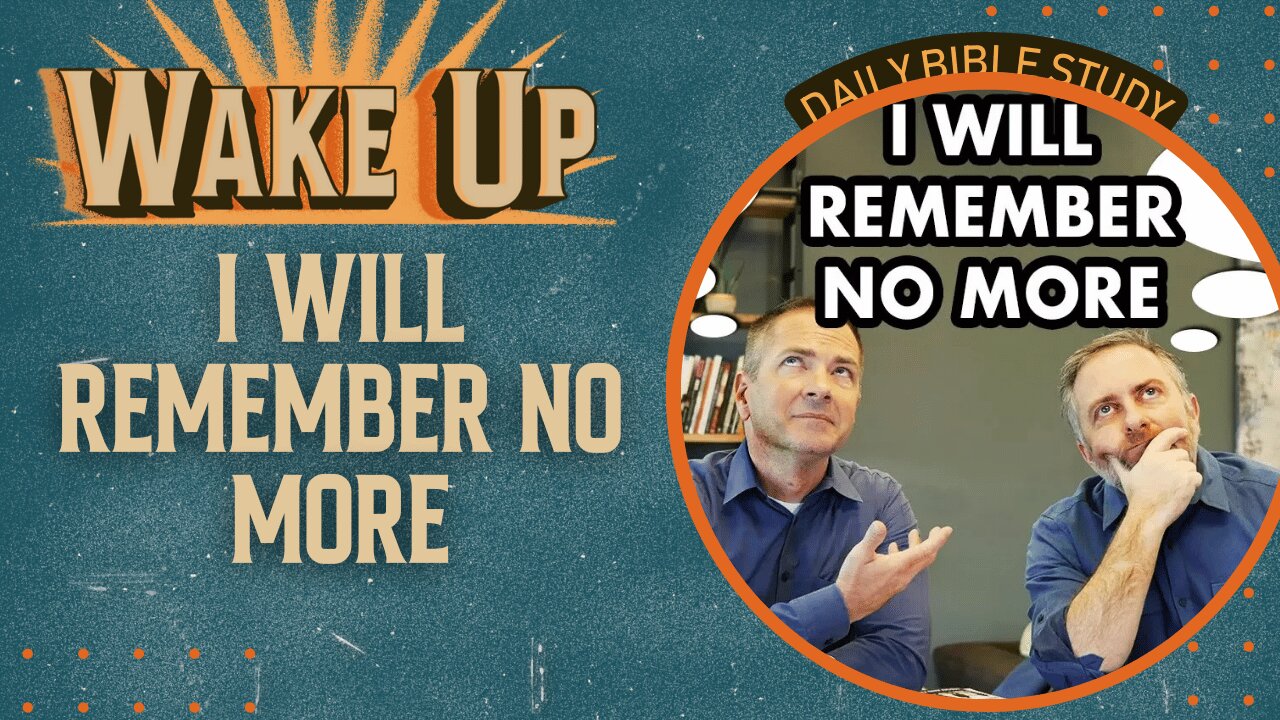 WakeUp Daily Devotional | I Will Remember No More