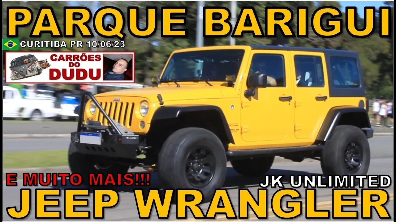 JEEP WRANGLER JK UNLIMITED E MUITO MAIS - PARQUE BARIGUI - CARRÕES DO DUDU