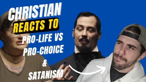 Christian Reacts To Pro-Life vs Pro-Choice & Satanism