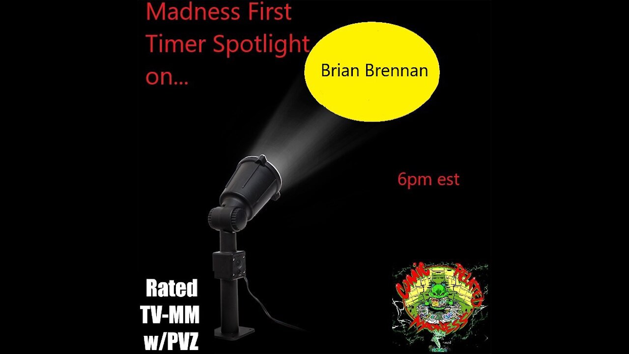 Madness "First Timer Spotlight" on Brian Brennan....E2