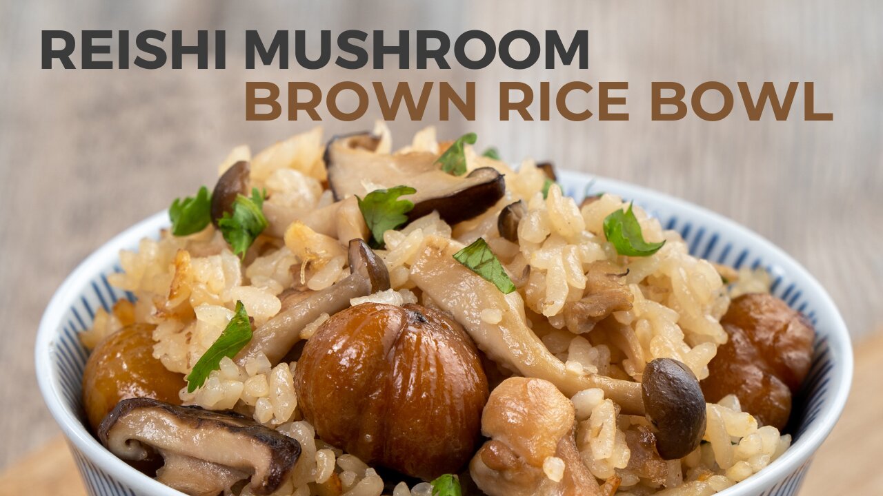 Boost your wellness with this hearty, nourishing dish! Reishi Mushroom Brown Rice Bowl