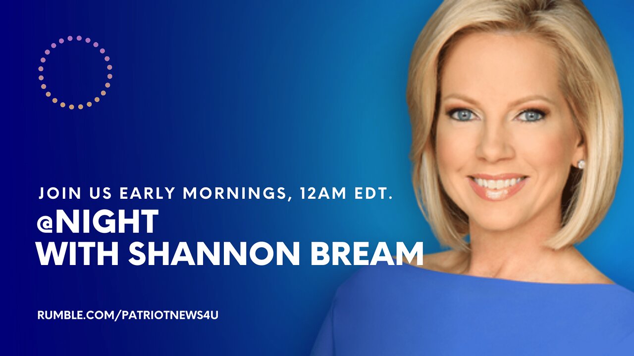 REPLAY: @Night with Shannon Bream, Weeknights 12-1AM EDT