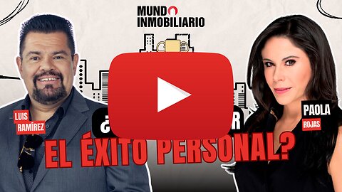 ¿Cómo alcanzar el éxito personal? I Luis Ramírez & Paola Rojas