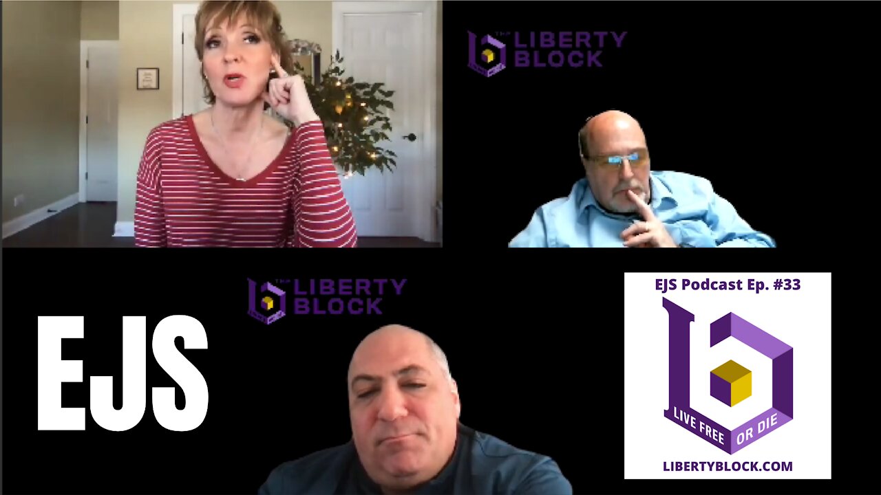 The EJS Podcast on The Liberty Block - Episode #33