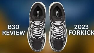 Dior B30 Review (Forkick) These are really comfortable!