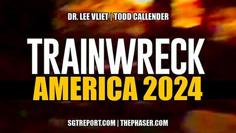 TRAINWRECK: AMERICA 2024 -- Dr. Lee Vliet & Todd Callender
