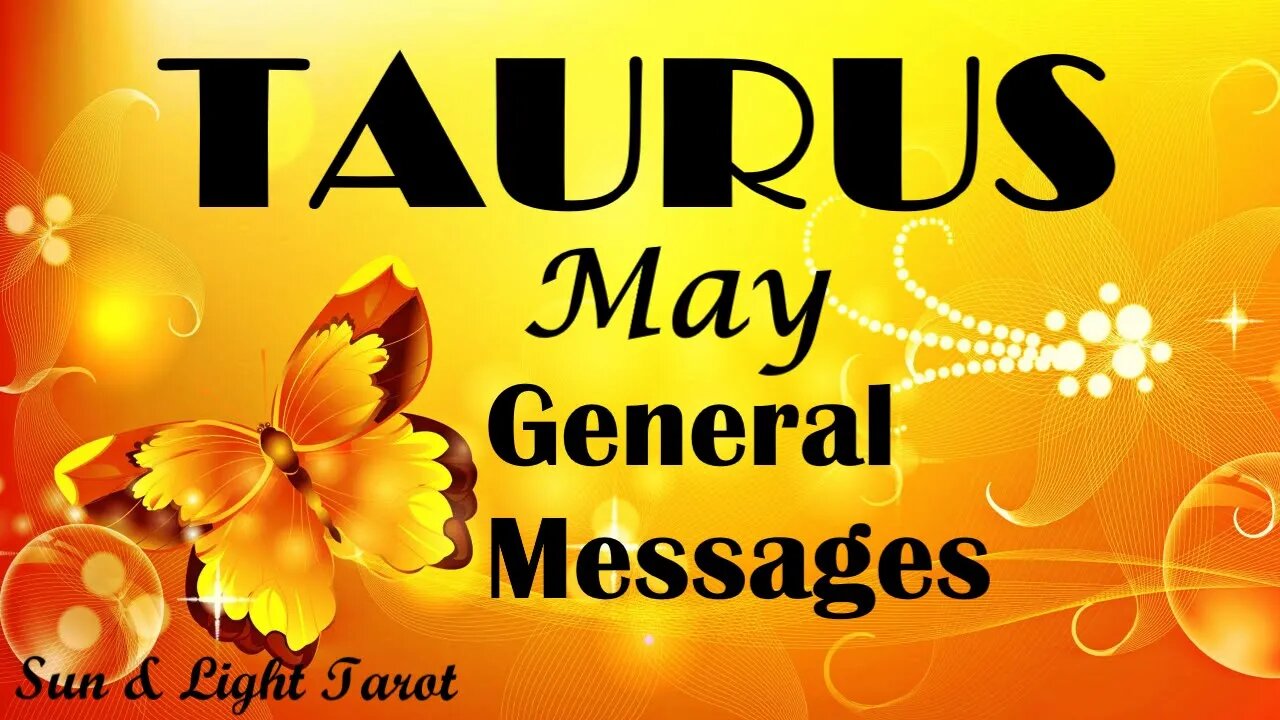 Taurus "You Are Gifted, The Changes You Are Going Through Are Positive Ones" May General Messages
