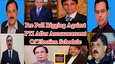 Prepoll rigging against PTI after announcement of election schedule