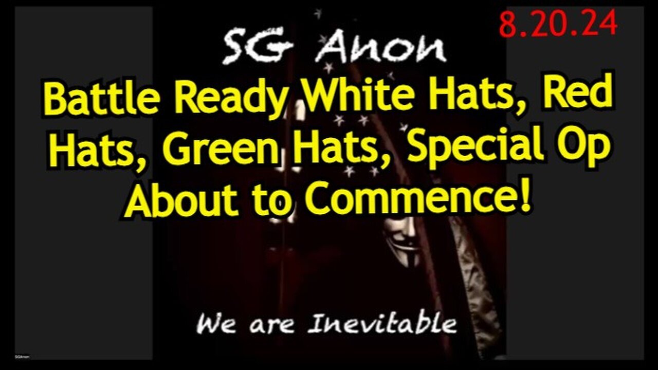 SG Anon: Battle Ready White Hats, Red Hats, Green Hats, Special Op About to Commence!