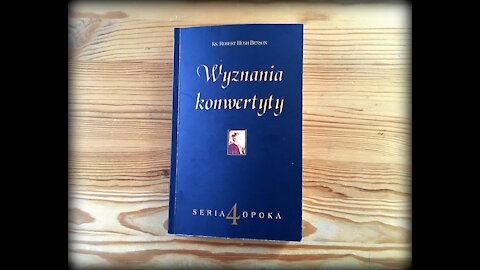 Mówiąc krótko: Ks. Robert Hugh Benson i nieodparta Prawda