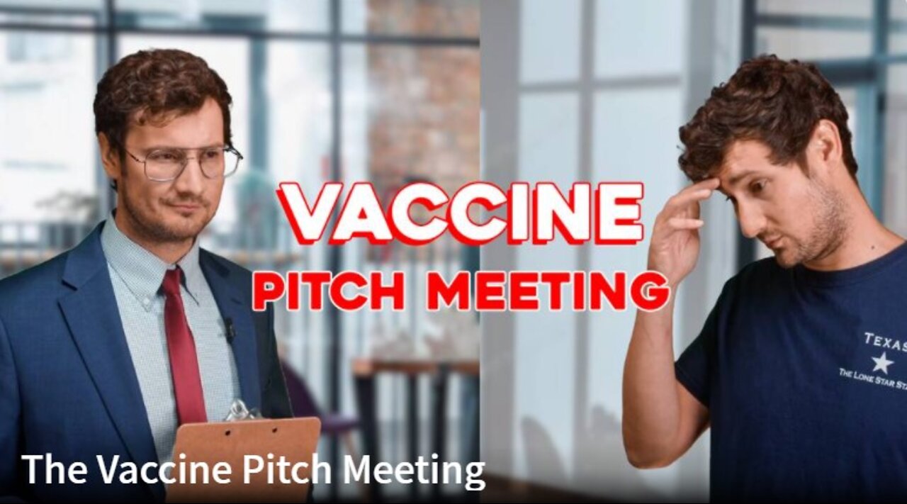 🚫💀The Vaccine Pitch Meeting💀🚫