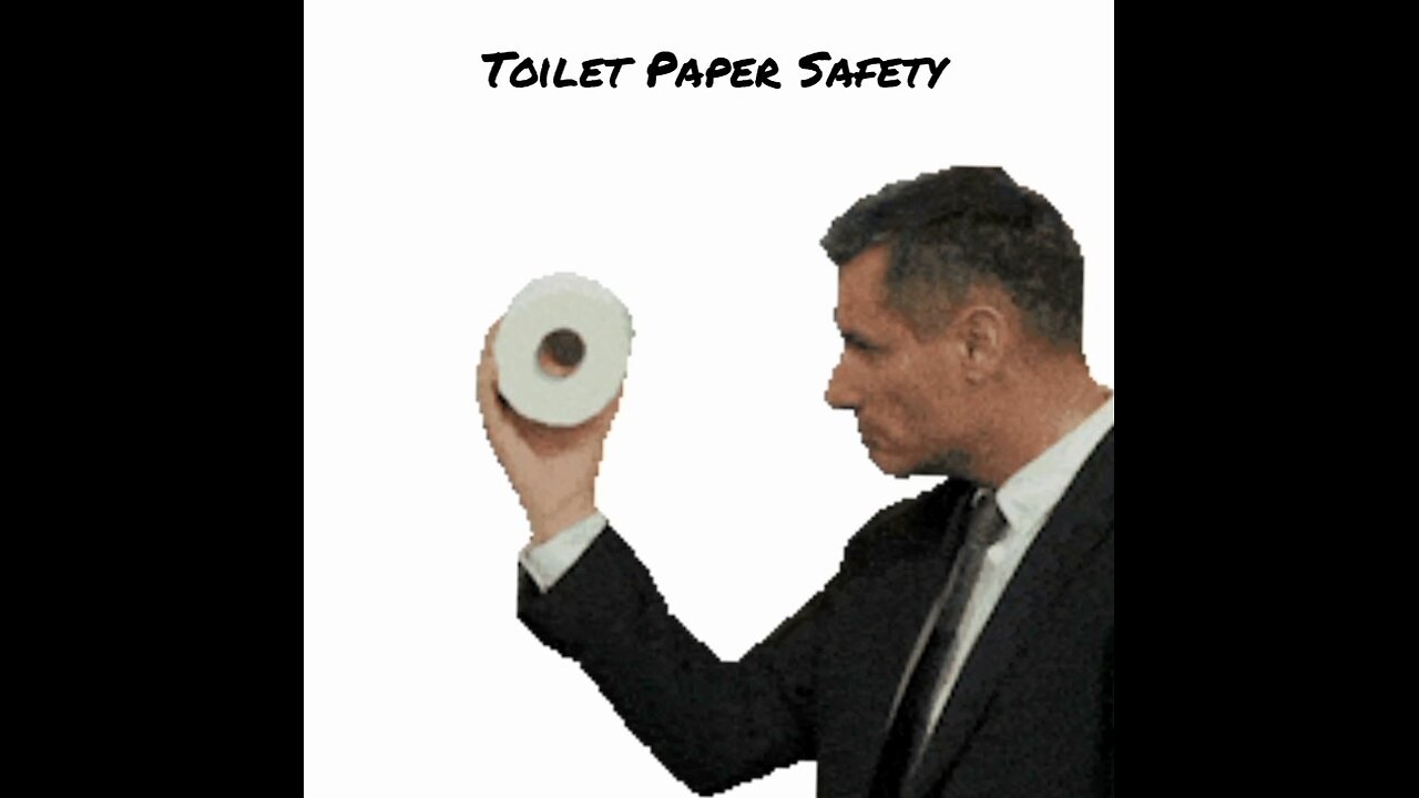 TOILET PAPER 🧻 SAFETY