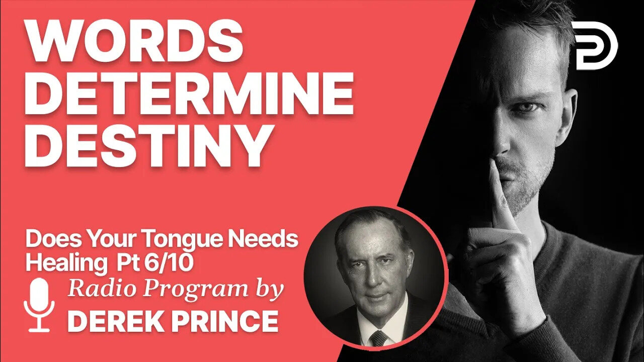 Does Your Tongue Need Healing? 6 of 10 - Words Determine Destiny