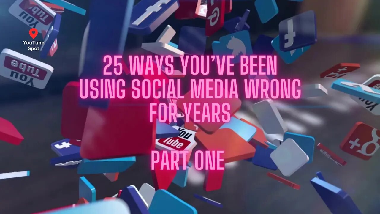 25 Ways You’ve Been Using Social Media Wrong for Years, Part one