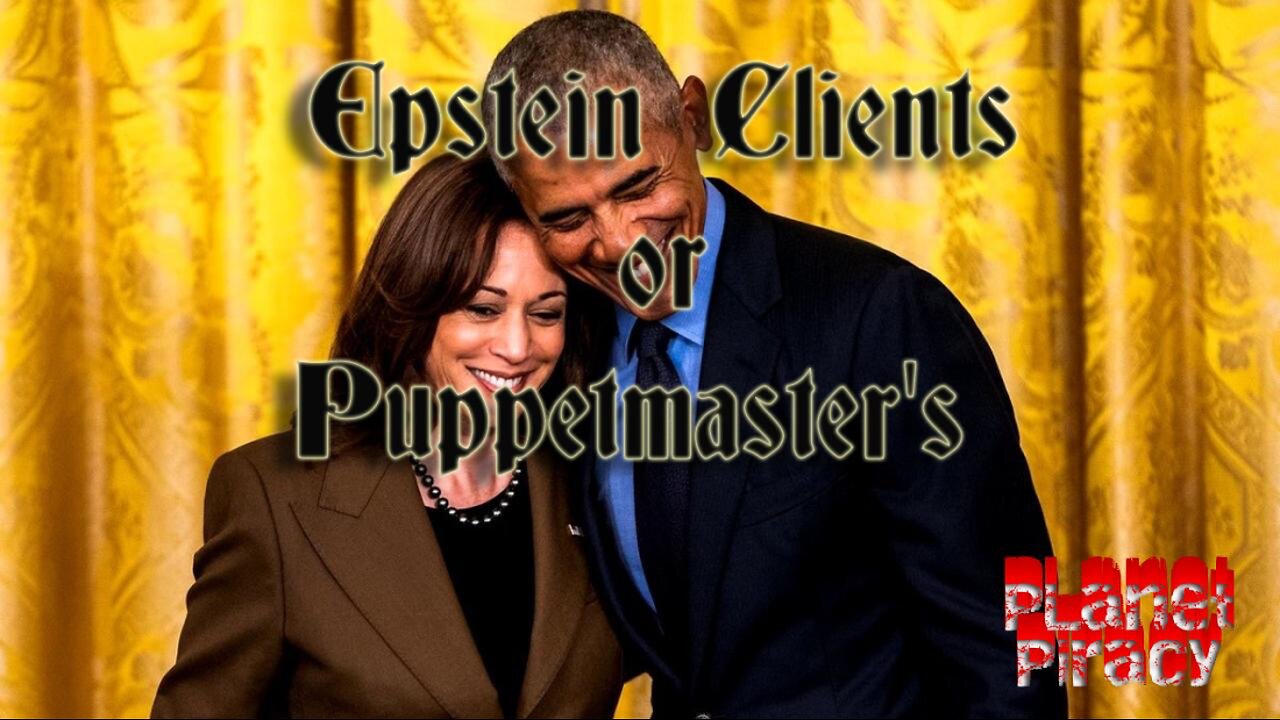 Planet Piracy 32: Epstein Clients or Puppetmaster