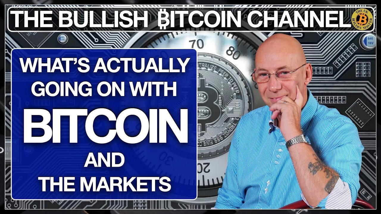 WHAT'S ACTUALLY GOING ON IN BITCOIN & THE MARKETS IN 30MINS ON THE BULLISH ₿ITCOIN CHANNEL (EP 452)