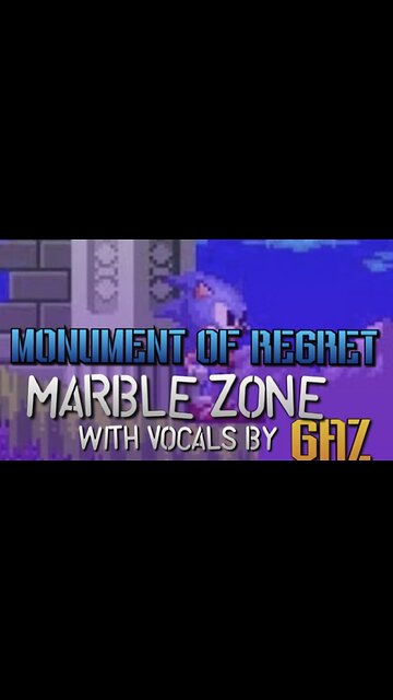 “Monument of Regret” Marble Zone (Sonic 1) PARODY song w. VOCALS