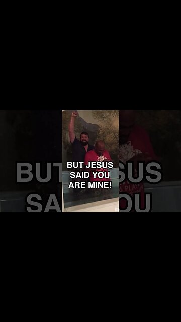 JESUS SAID YOU ARE MINE!